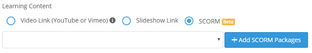 Courses > Create Course "Learning Content" tab (with Video Link, Slideshow Link, SCORM, and Add SCORM Packages)